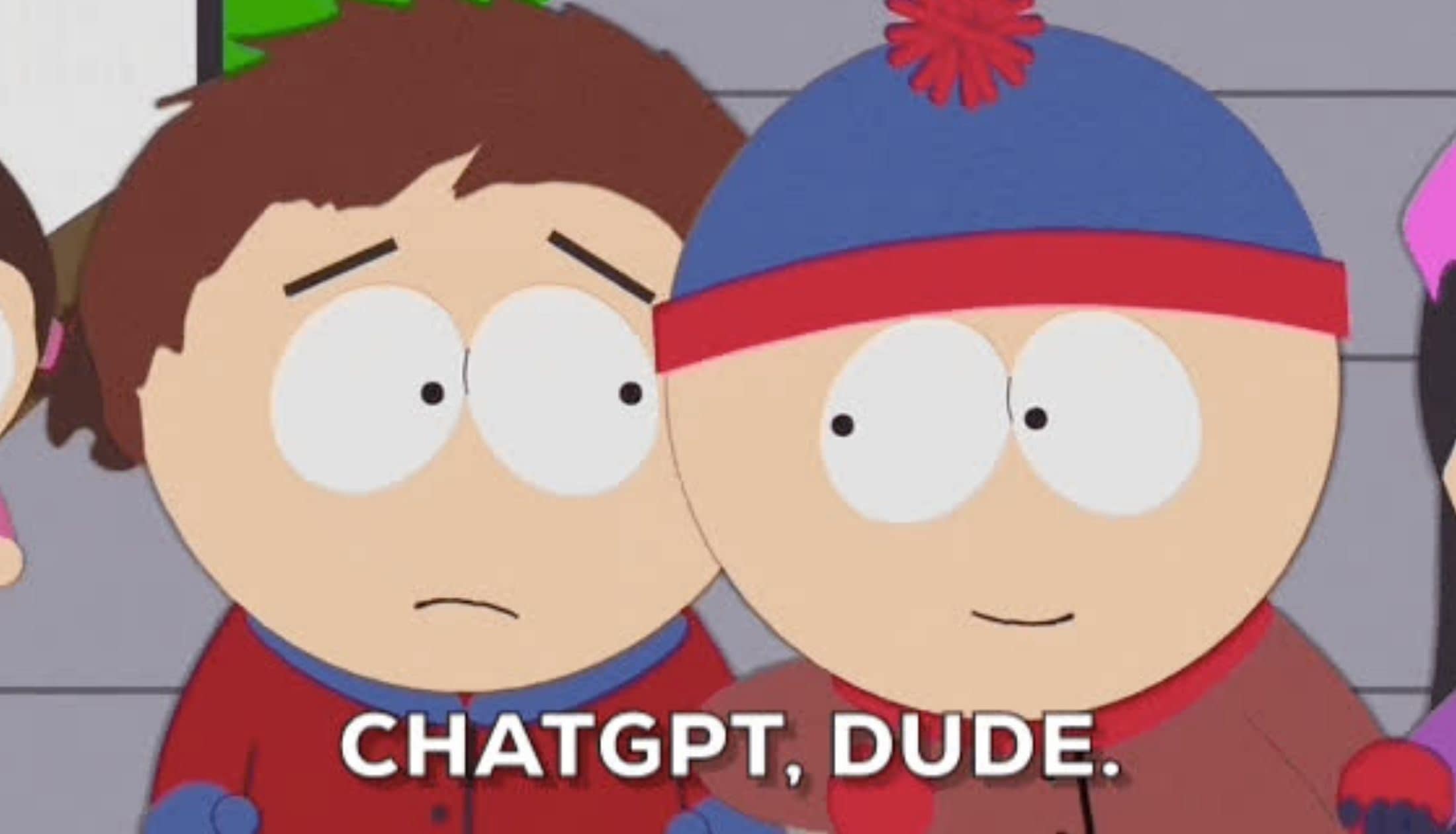 South Park - Chatgpt, dude